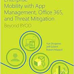 Access EPUB 📝 Enterprise Mobility with App Management, Office 365, and Threat Mitiga