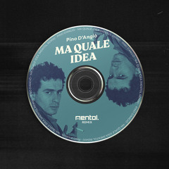 Pino D'Angiò - Ma quale idea (Mentol Remix)