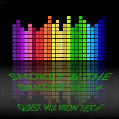 Smokey & The Bandits Vol 4 (Guest Mix From Yes iiiiii)