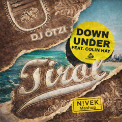 DJ Ötzi X Luude - Tirol X Down Under N!VEK Mashup  (Free DL)