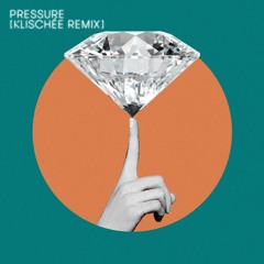 Klischée x Marina & The Kats - Pressure (Klischée Remix)