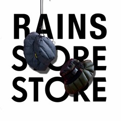 RAINS x STORE STORE MIX 2022