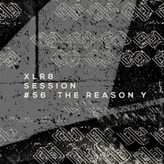 XLR8 Session #56 - The Reason Y - recorded live @ XLR8 Kleve (06.11.2021)