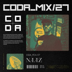 Coda Mix 027 - NAAZ
