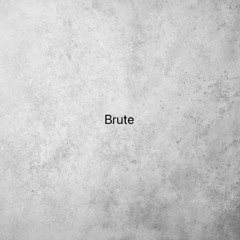 Brute