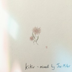 Kiku - Mixed by Joe Miller