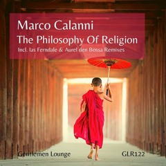 Marco Calanni - The Philosophy of Religion (Aurel den Bossa Remix)  GLR122