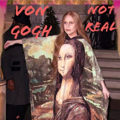 Not Real FT. Kenny Mason & Genius Idiot by Von Gogh