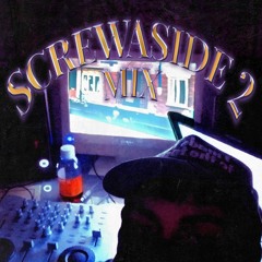 Mike Shabb SCREWASIDE 2 MIX [c&s by GOOF¥ MANE]