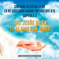 Es Jesús quien te llama con Amor (SFC No.39 Cap. 3 en Re#m Popurrí SFC No.9)