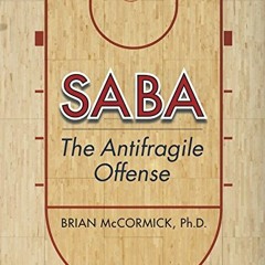 [Download] EPUB 🗂️ SABA: The Antifragile Offense by  Brian McCormick [EBOOK EPUB KIN