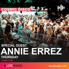 Cosmic Disco with Annie Errez 20 MAR 2025