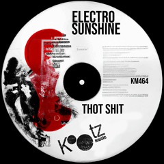 Electro Sunshine - Thot Shit EP