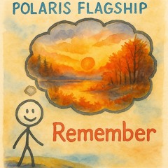 Polaris Flagship - Remember