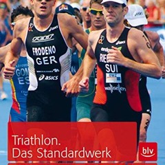 [READ PDF] Triathlon. Das Standardwerk: Individuell trainieren mit dem Baukasten-System
