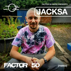 F50R22 - Factor 50 Radio - Jacksa studio mix