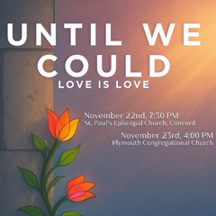 Until We Could