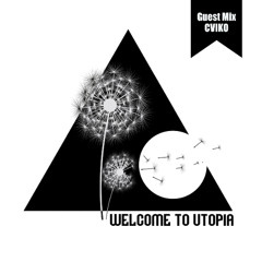 Welcome to Utopia Guest Mix 001 - CVIKO