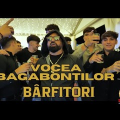 VOCEA BAGABONȚILOR - BÂRFITORI × OFICIAL VIDEO