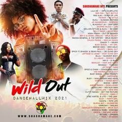 Shashamane Int’l - Presents - Wild Out Dancehall Mix 2021