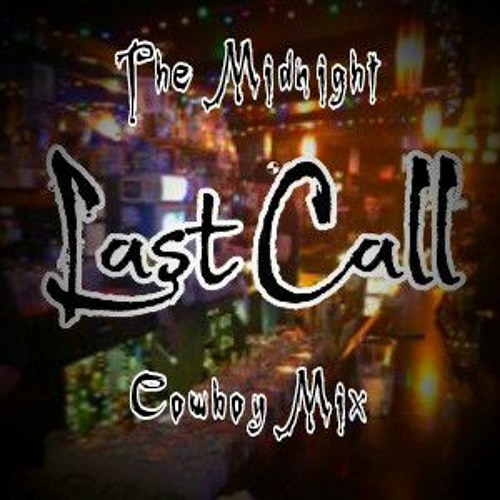 Last Call (midnight cowboy mix).mp3