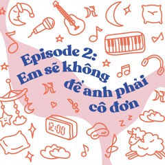 ISYTS #2 'Em Sẽ Không Để Anh Phải Cô Đơn'