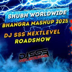 Shubh Worldwide -  Bhangra Mashup 2025 - DJ SSS