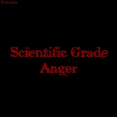 Scientific Grade Anger