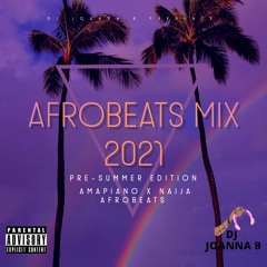 Pre-Summer Afrobeats Mix 2021 🔥‼️