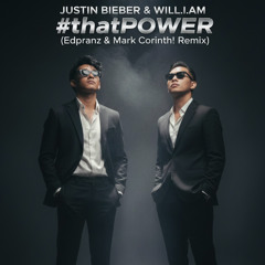 #THATPOWER (EDPRANZ x MARK CORINTH! REMIX) [Extended Mix]