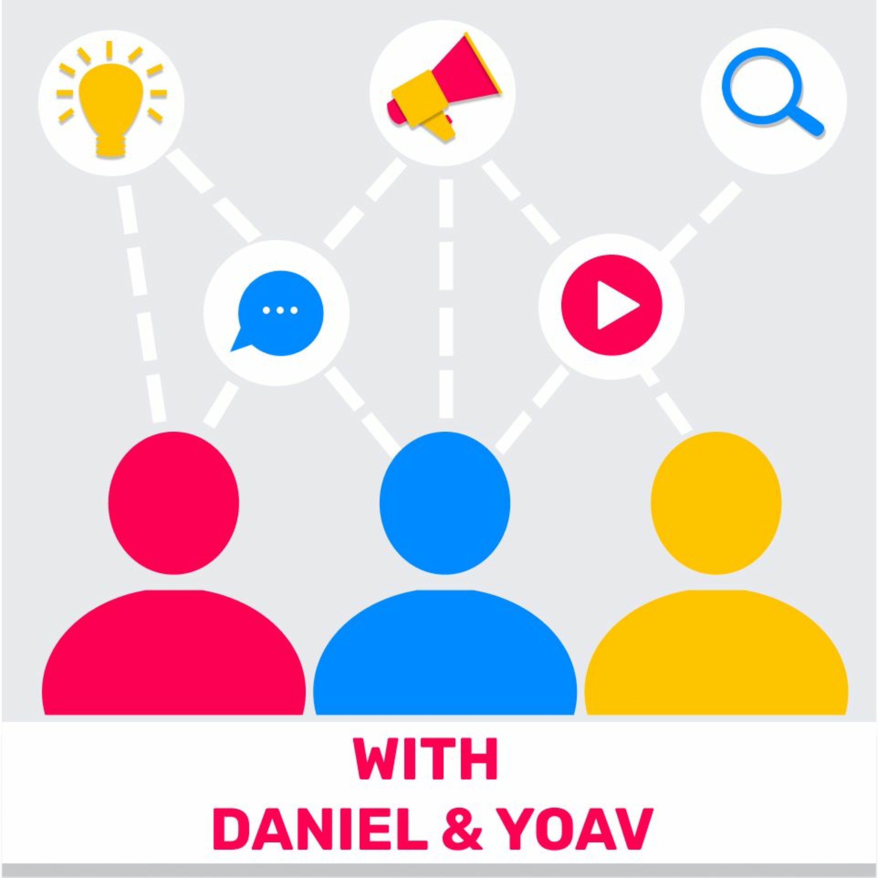 190 - The new world of product management (Featuring Daniel & Yoav)