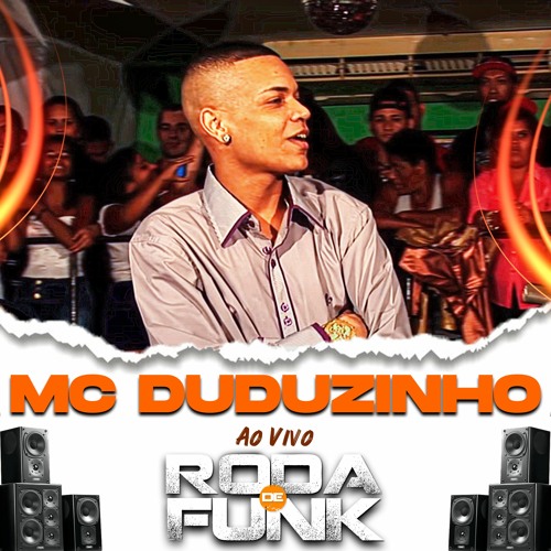 MC Duduzinho Ao Vivo Na Roda De Funk