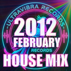 February 2012 House Mix #Ultravibra
