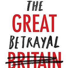 Get EBOOK ✔️ The Great Betrayal by  Rod Liddle EPUB KINDLE PDF EBOOK