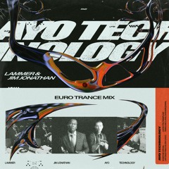 LAMMER & Jim Jonathan - Ayo Technology (Euro Trance Mix)