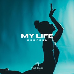 Redfeel - My Life