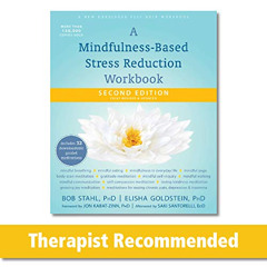Access KINDLE 📚 A Mindfulness-Based Stress Reduction Workbook (A New Harbinger Self-