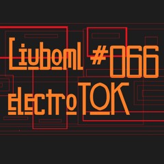 Liuboml - electroTOK_#066