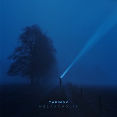 Yarimov - Melancholia