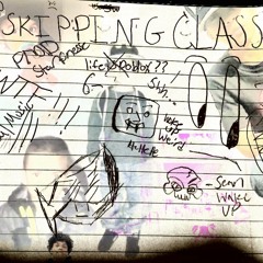 Skipping Class (Prod. starfinesse)