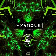 Jilax,Kleysky,Parra Nebula - Mystique - Epiphanyc Remix [Free Download]