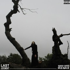 LAST JUDGMENT (Space Candy Remix) feat. diana starshine + SISSY MISFIT