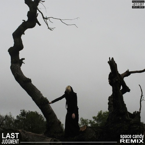LAST JUDGMENT (Space Candy Remix) feat. diana starshine + SISSY MISFIT