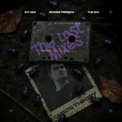 The Lost Mixes #015 by Chaos Theory