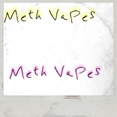 Meth Vapes