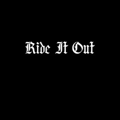 RIDE IT OUT (PROD. 20)