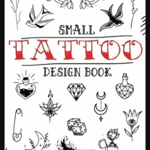 Stream FREE [EPUB & PDF] Small Tattoo Design Book Ideas for First and Next  Minimalist Tattoos by liaavhmg | Listen online for free on SoundCloud