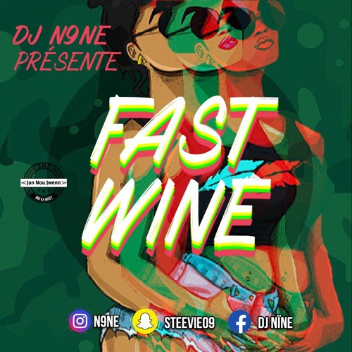 Stream FAST WINE VOL 1 by DJ N9NE971 Listen online for free on SoundCloud