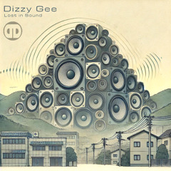 Dizzy Gee - Lost In Sound - (10,10,2024)