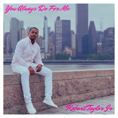 You Always Do For Me